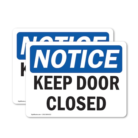 Signmission Keep Door Closed, 10 in W x Rectangle, Vinyl Decal OS-2PACK-NS-D-710-L-15855